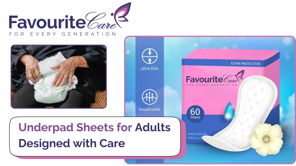 Underpad Sheets for Adults Designed with Care