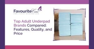 Top Adult Underpad Brands Compared: Features, Quality, and Price